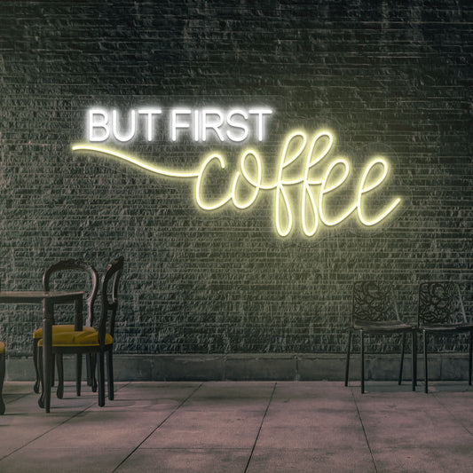 But First Coffee Neon Sign