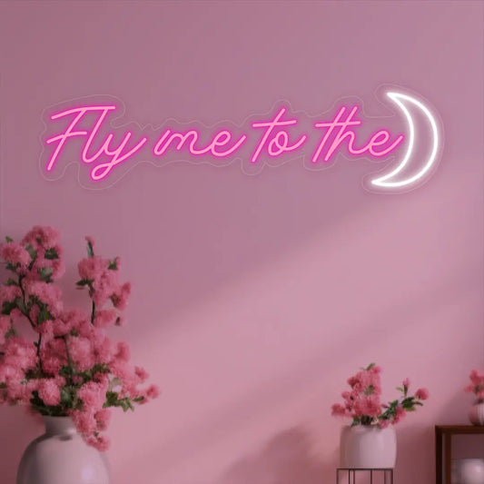Fly Me To The Moon Neon Sign