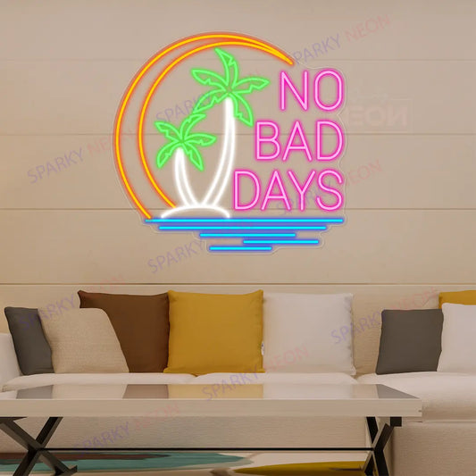No Bad Days Neon Sign LED Light