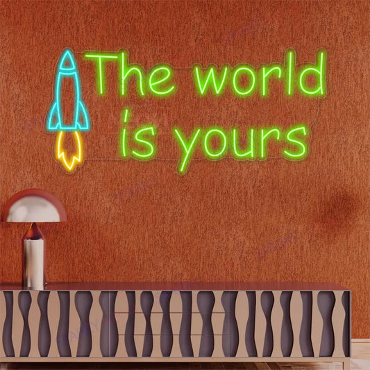 The World Is Yours Neon Sign